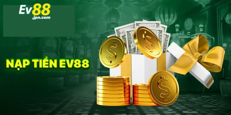 Điểm qua lưu ý cần biết để nạp tiền Ev88 an toàn